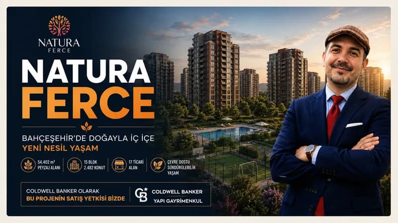 Natura Ferce Bahçeşehir | İstanbul’da Yeni Nesil Yaşam | Coldwell Banker